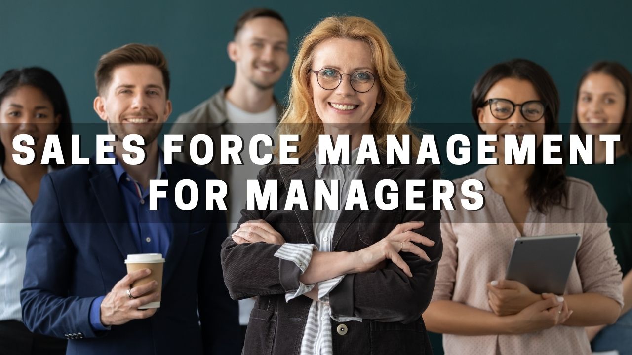 Sales Force Management for Managers
